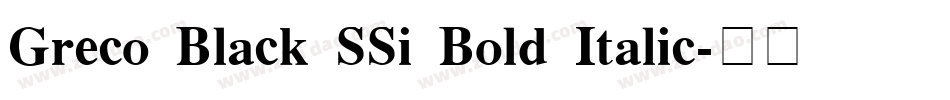 Greco Black SSi Bold Italic字体转换